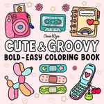 Cute & Groovy: Coloring Book for Ad