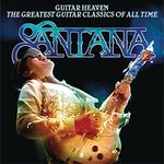 Guitar Heaven: Santana Performs The Greatest Guitar Classics Of All Time