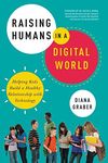 Raising Humans in a Digital World: 