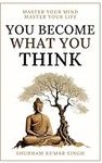 You Become What You think: Insights