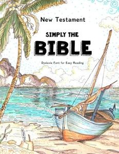 New Testament - Simply The Bible - Dyslexie Font for Easy Reading: The Best Bible for People with Dyslexia: Volume 1