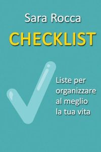 CHECKLIST: Liste per organizzare al meglio la tua vita
