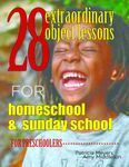 28 Extraordinary Object Lessons for Home School and Sunday School: Preschool lessons using play doh, Mr. Potato Head, a slinky, and balloons!