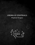 American Football Playbook Designer: Playmaking notebook for gridiron coaches, coaching staff and playmakers | Draw, create and record you newest foot ball plays | Black chalk board book cover