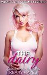 THE DAIRY: A Feminization Transformation Novella