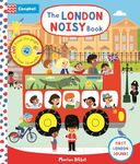 The London Noisy Book: A Press-the-page Sound Book (Campbell London, 8)