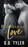 Bittersweet Love (A Bittersweet Novel Book 3)