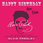 Happy Birthday—Love, Elvis: On Your Special Day, Enjoy the Wit and Wisdom of Elvis Presley, The King of Rock'n'Roll