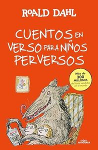 Cuentos en verso para niños perversos (Colección Alfaguara Clásicos)