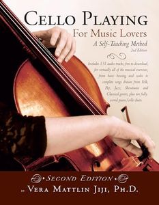 Cello Playing for Music Lovers: A Self-Teaching Method