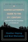 A Hunter-Gatherer's Guide to the 21st Century: Evolution and the Challenges of Modern Life