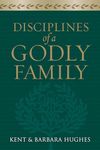 Disciplines of a Godly Family