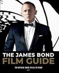 The James Bond Film Guide: The Official Guide to All 25 007 Films