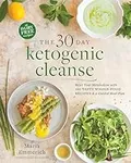 The 30-Day Ketogenic Cleanse: Reset