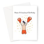 Have A Knockout Birthday Greeting Card | Boxing Joke Birthday Card For Boxer, Boxing Fan, Brother, Dad, Boyfriend, Husband, Him, Boxing Themed Birthday Cards, Boxer Celebrating