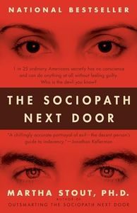 The Sociopath Next Door: The Ruthless Versus the Rest of Us