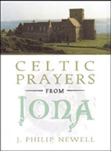 Celtic Prayers from Iona