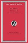 Epigrams, Volume I: Spectacles, Books 1-5 (Loeb Classical Library 94)