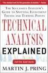 Technical Analysis Explained, Fifth Edition: The Successful Investor's Guide to Spotting Investment Trends and Turning Points