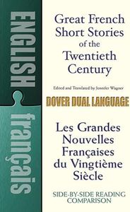 Great French Short Stories of the Twentieth Century: A Dual-Language Book (Dover Dual Language French) (English and French Edition)