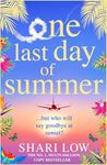 One Last Day of Summer: A novel of love, family and friendship from Shari Low