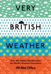 Very British Weather: Over 365 Hidden Wonders from the World’s Greatest Forecasters