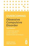 Overcoming Obsessive-Compulsive Disorder, 2nd Edition: A self-help guide using cognitive behavioural techniques (Overcoming Books)