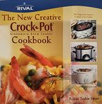 Rival The New Creative Crock-Pot Stoneware Slow Cooker Cookbook