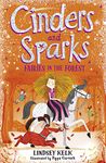 Cinders and Sparks: Fairies in the Forest: Book 2