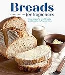 Breads for Beginners: Easy Recipes 
