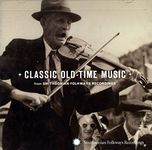 Classic Old-Time Music: Smithsonian Folkways / Var