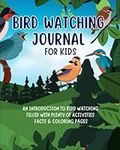 Bird Watching Journal for Kids: A B