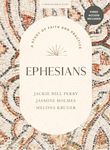 Ephesians - Bible Study Book with Video Access: A Study of Faith and Practice