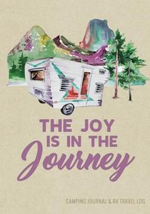 Camping Journal & RV Travel Logbook, Vintage Camper Journey: Road Trip Planner, Caravan Travel Journal, Glamping Diary, Camping Memory Keepsake and ... for Campers & RV Retirement Gifts Series)