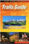 Trails Guide to Front Range Colorado: Denver to Pikes Peak