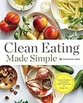 Clean Eating Made Simple: A Healthy