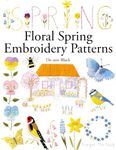 Floral Spring Embroidery Patterns (De-ann Black Embroidery Patterns)