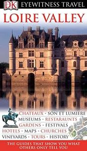 Loire Valley: Eyewitness Travel Guide