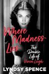 Where Madness Lies: The Double Life