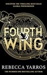 Fourth Wing: DISCOVER THE GLOBAL PHENOMENON THAT EVERYONE CAN'T STOP TALKING ABOUT! (The Empyrean)