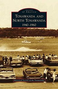Tonawanda and North Tonawanda: 1940-1960