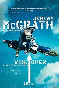 Wide Open: A Life in Supercross
