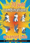 20 Judo Combination: Advanced Judo: Children’s Judo Book How to Link Judo Throws