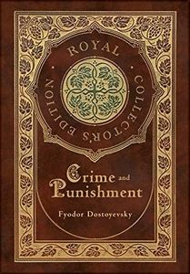 Crime and Punishment (Royal Collector's Edition) (Case Laminate Hardcover with Jacket)