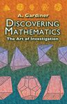 Discovering Mathematics: The Art of Investigation (Dover Books on Mathema 1.4tics)