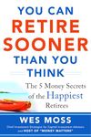 You Can Retire Sooner Than You Think