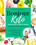 Bonjour Kéto bye bye kilos: BONJOUR KETO -NOUVELLE VIE 100% CETO..