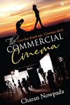 The Commercial Cinema : Love Has Break up's. Cinemas Don’t.