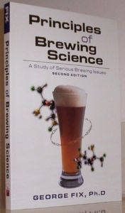 Principles of Brewing Science: A Study of Serious Brewing