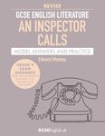 GCSE English Literature Revise An Inspector Calls Model Answers and Practice: the best way to prepare for your AQA GCSE English Literature An ... (Grade 9 GCSE English Model Answers)